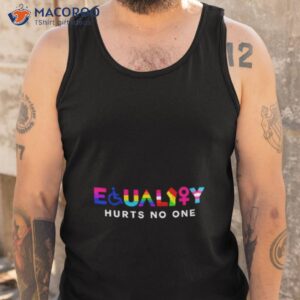 equality hurts no one lgbt pride shirt tank top