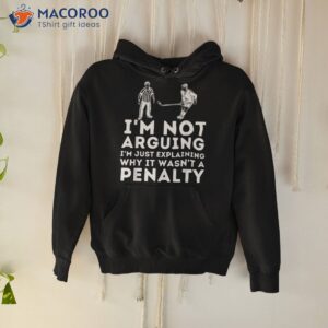 explaining why it wasn t a penalty ice hockey player gift shirt hoodie
