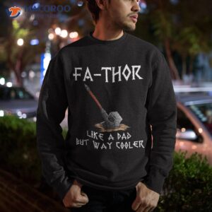 fa thor fathers day gift tshirt dad father shirt sweatshirt