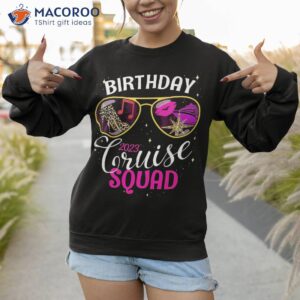 family trip 2023 birthday cruise squad girls gone cruising shirt sweatshirt 1