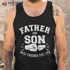 father and son best friends for life shirt tank top