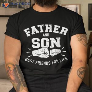 Father And Son Best Friends For Life Shirt