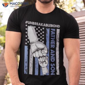 father and son unbreakable bond american flag father s day shirt tshirt
