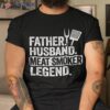 Father Husband Meat Smoker Legend Grilling Dad Smoking Shirt