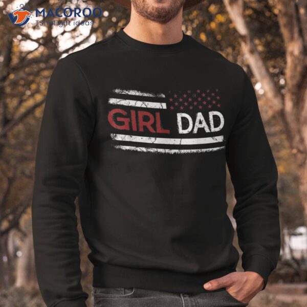 Father Of Girls Proud New Girl Dad Daughter Fathers Day Shirt