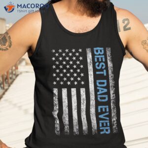 father s day best dad ever with us american flag shirt tank top 3