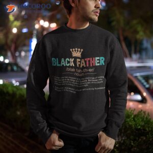 father s day black father noun definition african american shirt sweatshirt