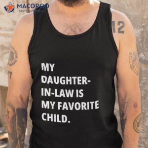 father s day daughter in law favorite child shirt tank top
