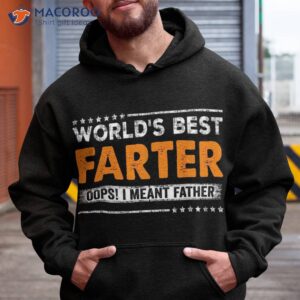 Father’s Day Funny World’s Best Farter I Mean Father Shirt