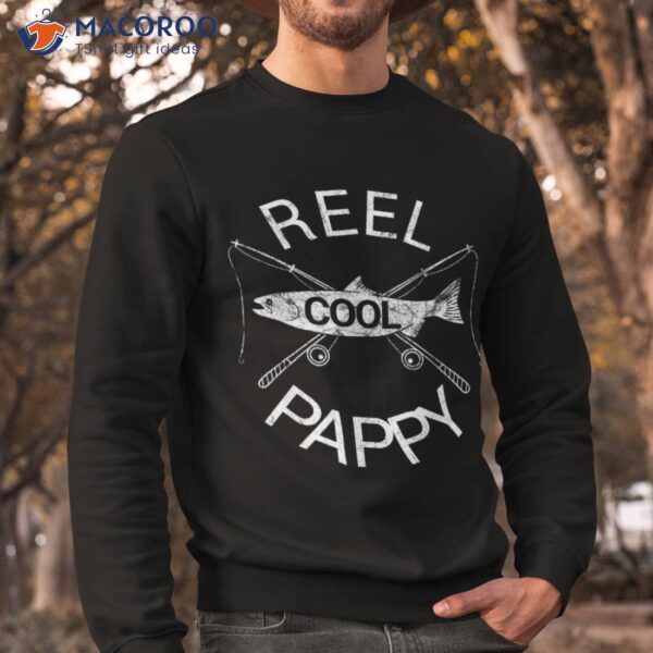 Father’s Day Gift Reel Cool Pappy Fish Grandpa Papa Dad Joke Shirt