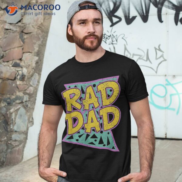 Father’s Day Gift Shirt For Daddy Rad Dad