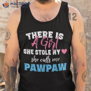 father s day girl she calls me pawpaw grandpa gift shirt tank top