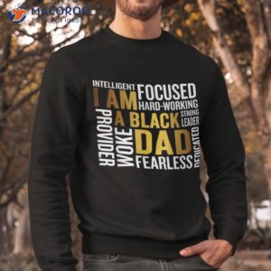 father s day i am black dad father king man shirt sweatshirt