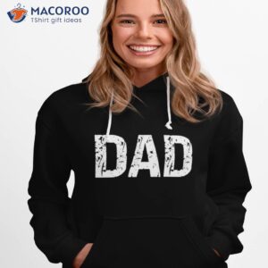 fathers day dad text shirt hoodie 1