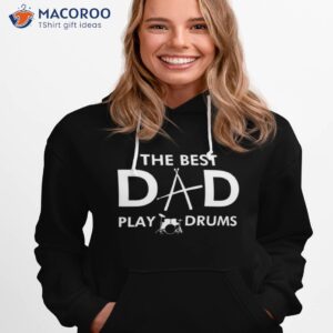 fathers day drummer dads shirt hoodie 1