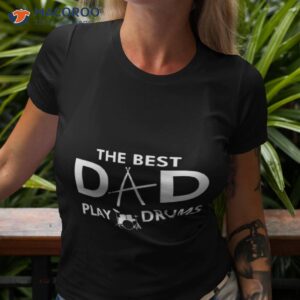 fathers day drummer dads shirt tshirt 3