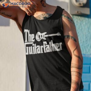 fathers day the guitar father musician guitarist dad gift shirt tank top 1