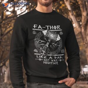 fathor like a dad just way mightier father s day viking shirt sweatshirt
