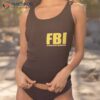 Fbi Following Biden’s Instructions Apparel Funny Shirt