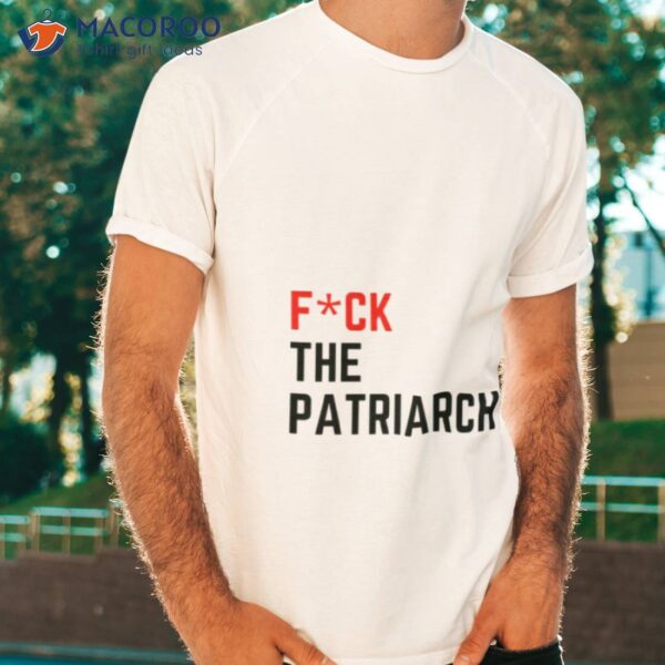 Fck The Patriarchy Taylor Quote Shirt