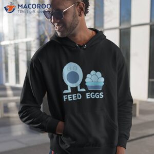 Feed Eggs Shirt