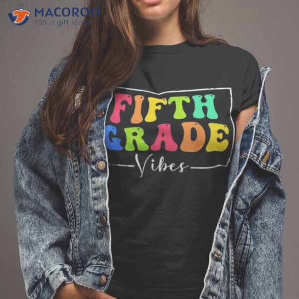 Fifth Grade Vibes – Team 5th Back To School Kids Shirt