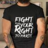 Fight For Your Right Beastie Boys Shirt