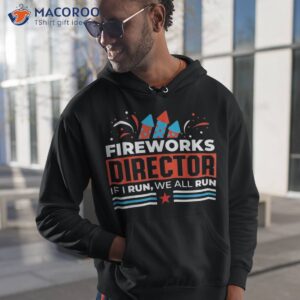 fireworks director shirt 4th of july celebration gift hoodie 1