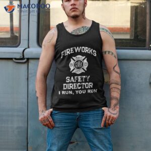 fireworks safety director i run your patriot 4th of july shirt tank top 2