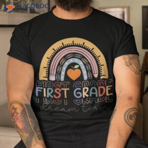 First Grade Dream Team Rainbow Welcome Back To School Shirt