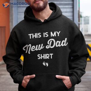 first time father gifts expecting this is my new dad shirt hoodie