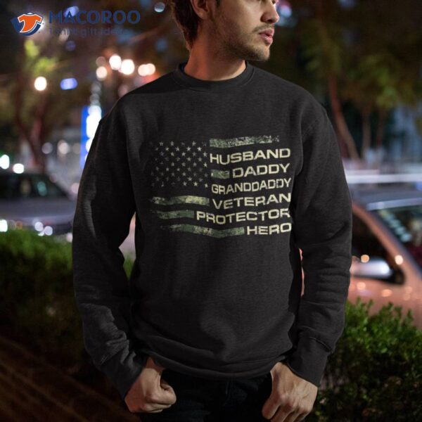 Flag Husband Daddy Granddaddy Veteran Protector Hero Shirt