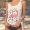 Flamingo It’s All In The Attitude Funny Pink Bird Watercolor Shirt