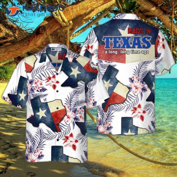 Floral Texas Hawaiian Shirt For , Made In State A Long Time Ago, Proud Flag