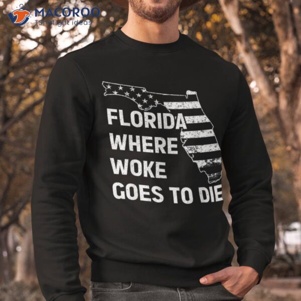 Florida Where Woke Goes To Die Funny Retro Shirt