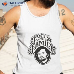 focus on the family shirt tank top 3