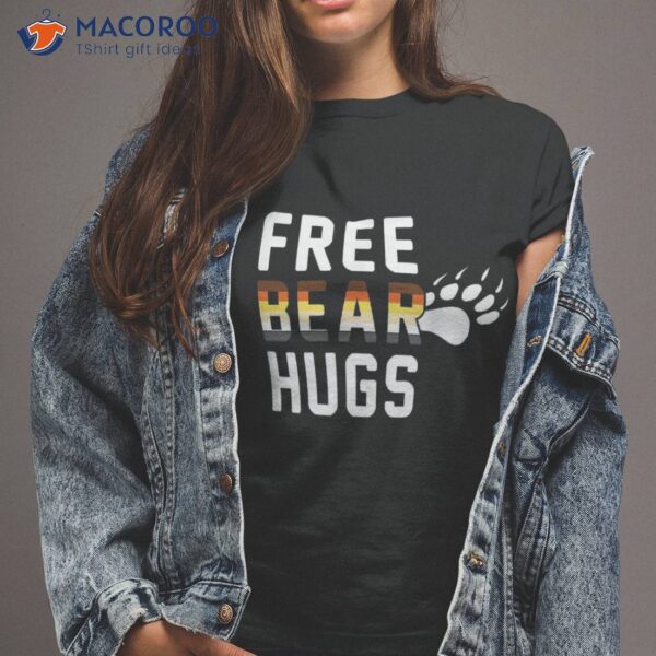 Free Bear Hugs Shirt