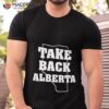 Freedom Trainn Take Back Alberta Shirt