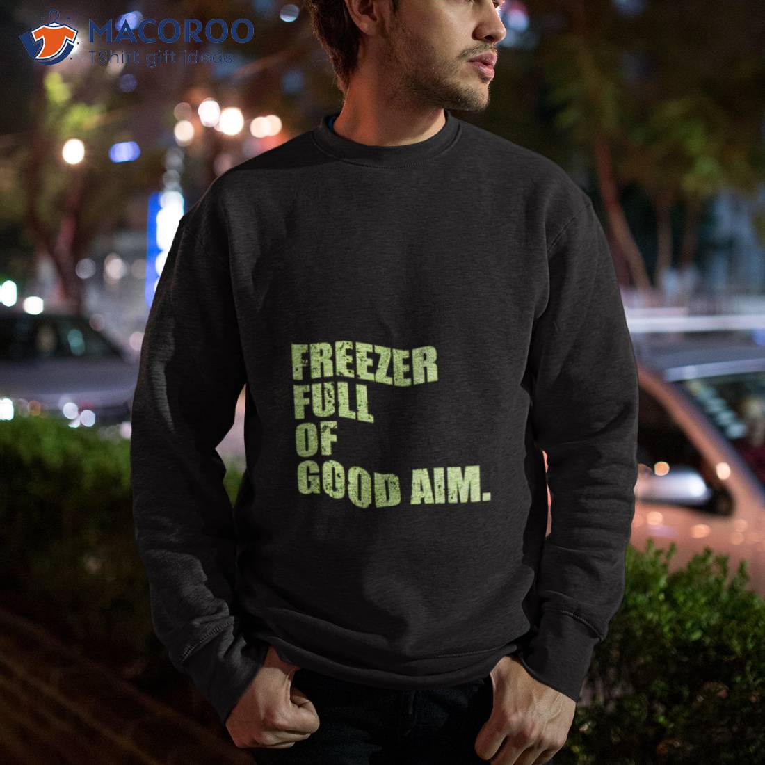 Freezer Full Of Good Aim Shirt Freezer Full Of Good Aim Shirt