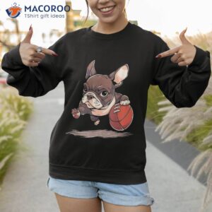 french bulldog frenchie football design shirt sweatshirt