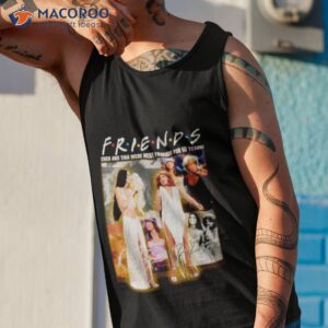 friends cher and tina were best friends for 60 years signatures shirt tank top 1