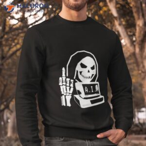 Fuck Ai And Fuck Computer’s Shirt 2 fuck ai and fuck computers shirt sweatshirt
