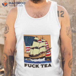 fuck tea boat shirt tank top