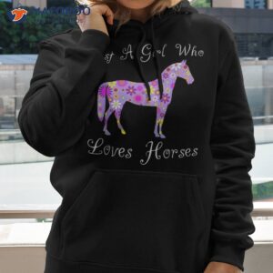 fun cute just a girl who loves horses shirt hoodie