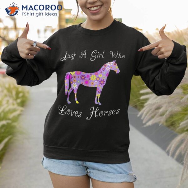 Fun Cute Just A Girl Who Loves Horses Shirt