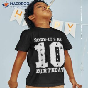 funny 10th birthday design it s my 10 year old shirt tshirt