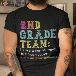 funny 2nd grade team like normal but cooler back to school shirt tshirt