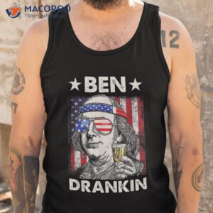 funny 4th of july ben drankin patriotic shirt tank top