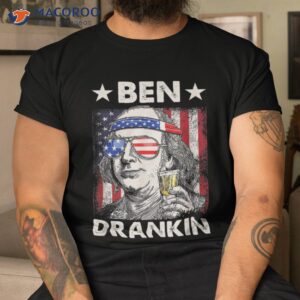 Funny 4th Of July Ben Drankin Patriotic Shirt