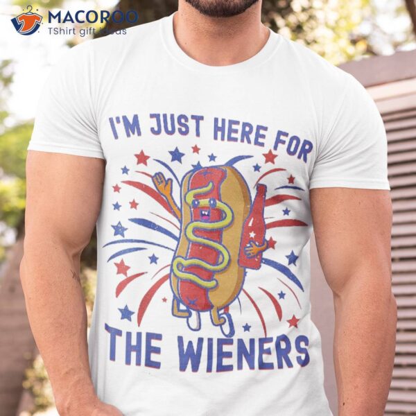 Funny 4th Of July Hot Dog I’m Just Here For The Wieners Shirt